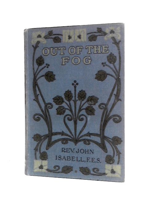 Out of the Fog By John Isabell