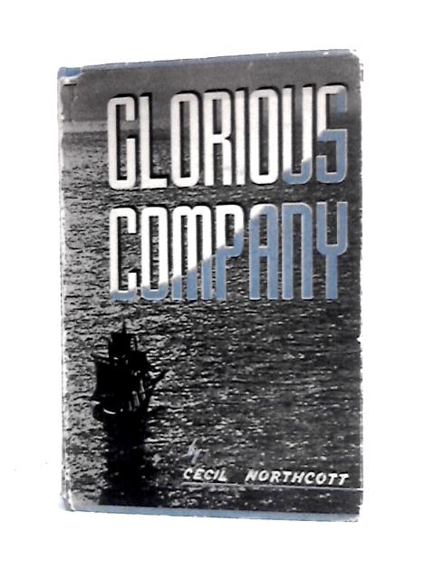 Glorious Company By Cecil Northcott