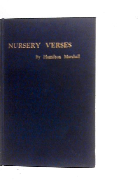 Nursery Verses By Hamilton Marshall