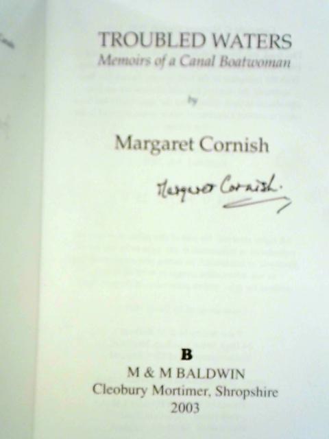 Troubled Waters: Memoirs of a Canal Boatwoman von Margaret Cornish