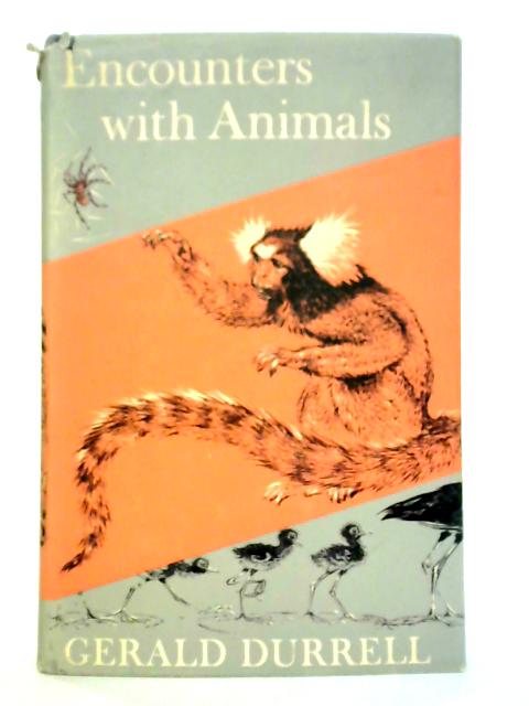 Encounters with Animals By Gerald Durrell