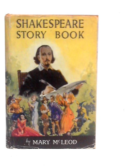 The Shakespeare Story-Book By Mary Macleod