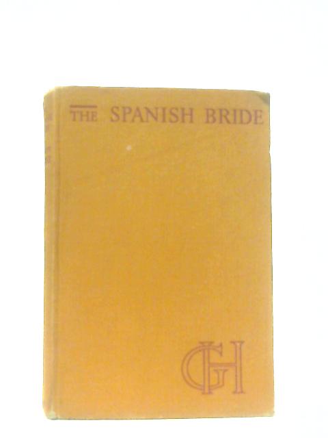 The Spanish Bride By Georgette Heyer