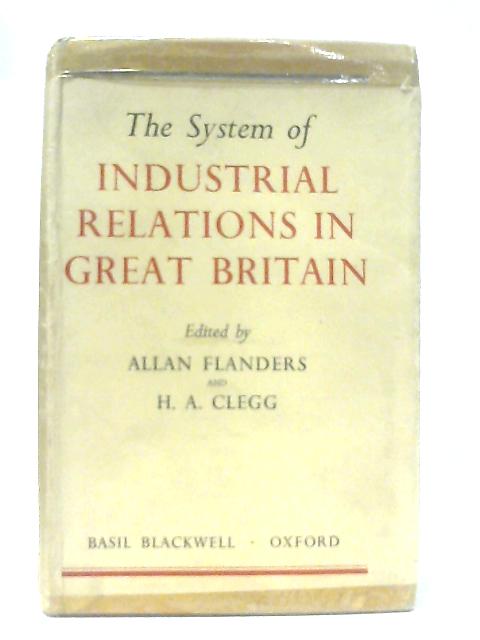 The System Of Industrial Relations In Great Britain By Allan Flanders (Ed.)