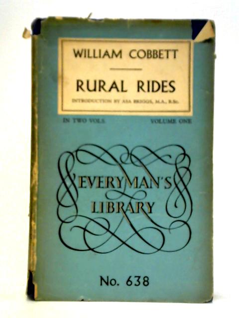 Cobbett's Rural Rides: Volume One By William Cobbett