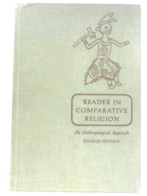 Reader in Comparative Religion By William A. Lessa & Evon Z. Vogt