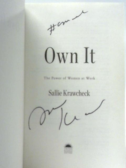 Own It: The Power of Women at Work By Sallie Krawcheck