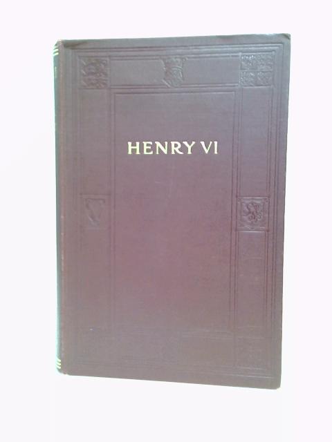 Henry VI By Mabel E Christie