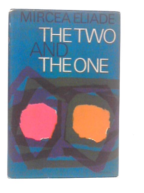 The Two and the One By Mircea Eliade
