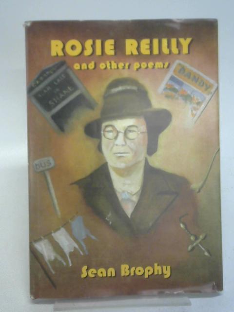 Rosie Reilly and Other Poems von Sean Brophy