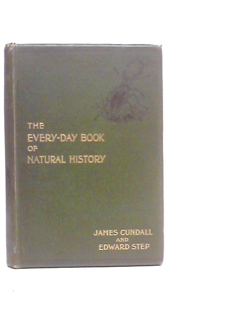 The Every-Day Book of Natural History By James Cundall