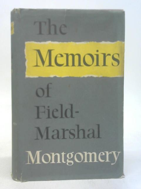 The Memoirs of Field von Montgomery of Alamein