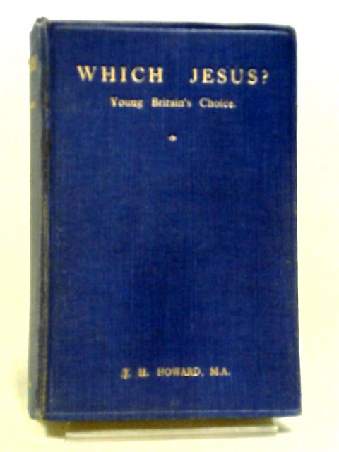 Which Jesus? von Rev. J. H. Howard