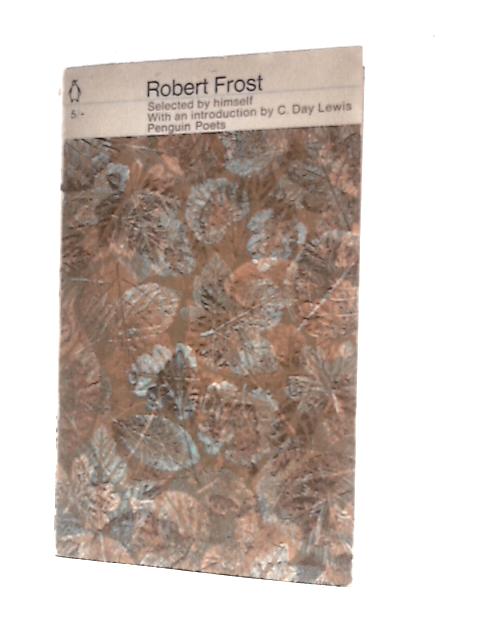 Robert Frost Selected Poems By Robert Frost