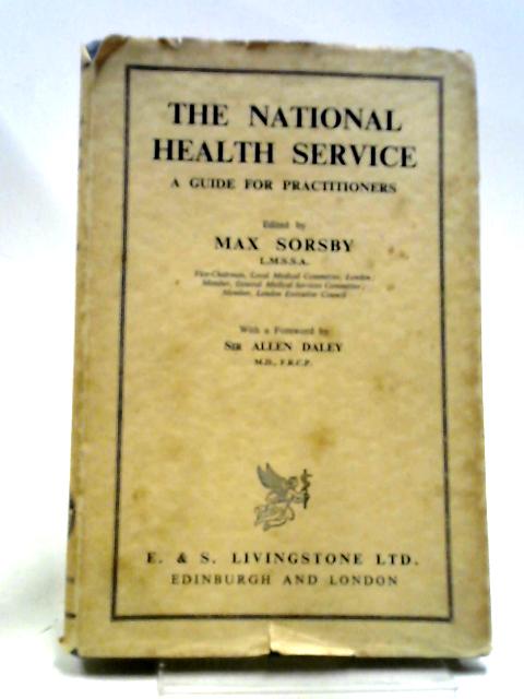 The National Health Service A Guide For Practitioners By Max Sorsby, Allen Daley