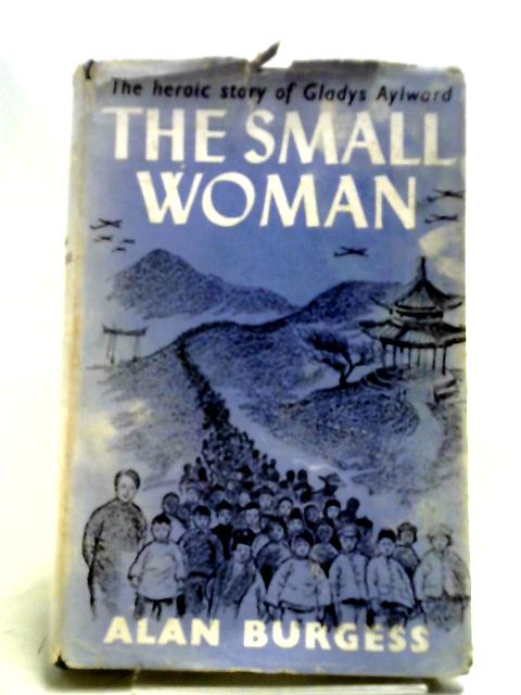 The Small Woman By Alan Burgess