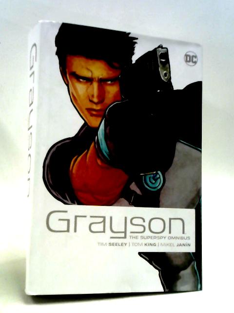 Grayson The Superspy Omnibus By Tom King