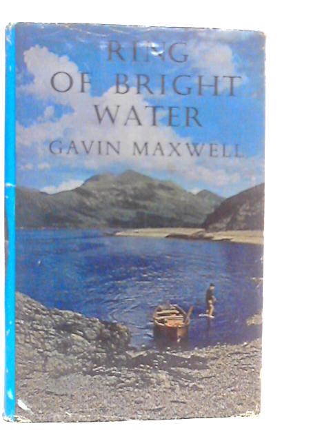 Ring of Bright Water By Gavin Maxwell