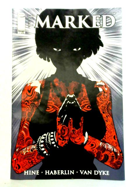 The Marked - Issue 1 By David Hine and Brian Haberlin