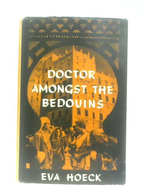 Doctor Amongst The Bedouins By Eva Hoeck