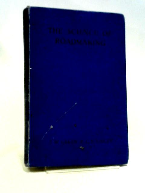 The Science of Roadmaking By John Wilfrid Green