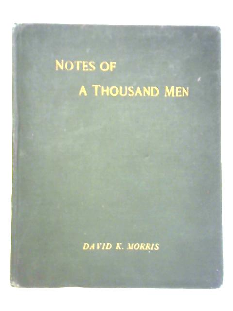 Notes of a Thousand Men By David K. Morris