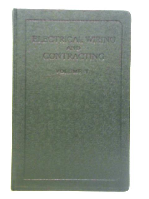 Electrical Wiring and Contracting: Vol. V von E. A. Reynolds (Ed.)