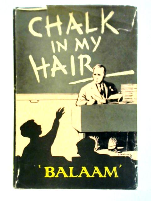 Chalk in My Hair By Balaam