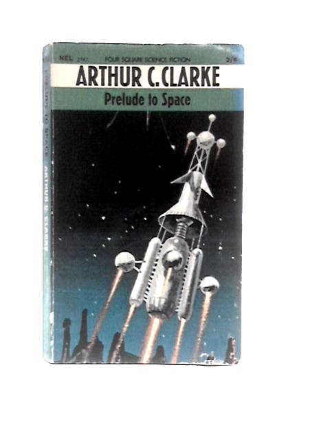 Prelude To Space von Arthur C. Clarke