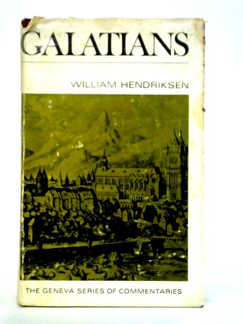 A Commentary to Galatians By William Hendriksen