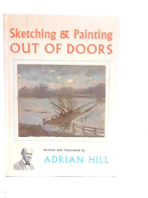 Sketching & Painting Out of Doors par Adrian Hill