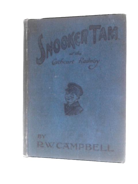 Snooker Tam of the Cathcart Railway By R W Campbell