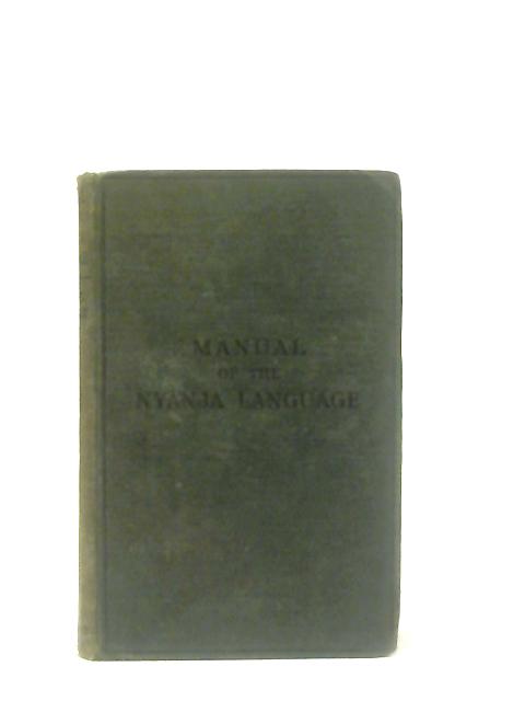 A Practical Manual of the Nyanja Language von Alexander Hetherwick