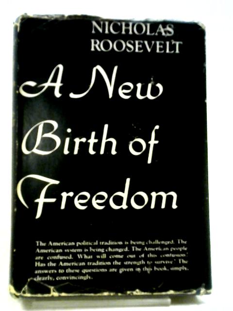 A New Birth of Freedom von Nicholas Roosevelt