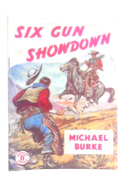 Six Gun Showdown By Michael Burke