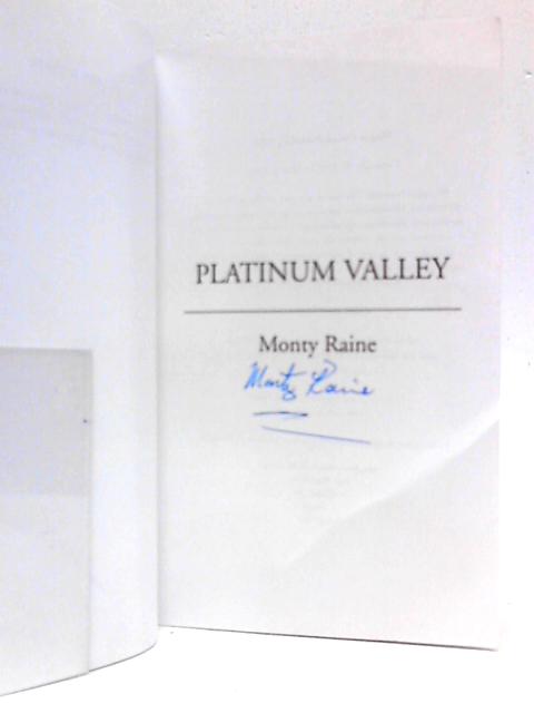 Platinum Valley By Monty Raine