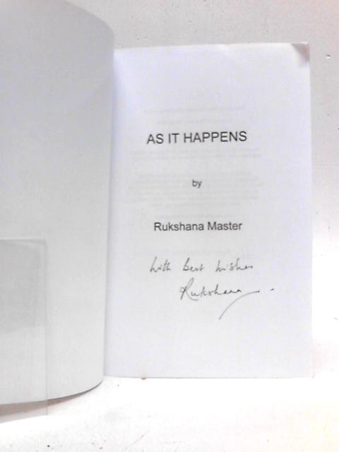 As It Happens: A Sparkling Adventure Through Life on the Bright Side By Rukshana Master