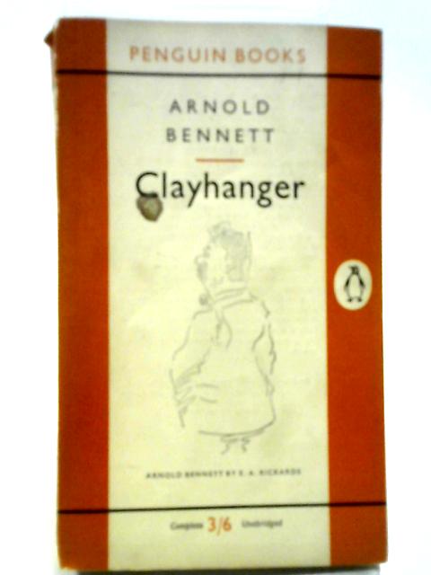 Clayhanger By Bennett Arnold