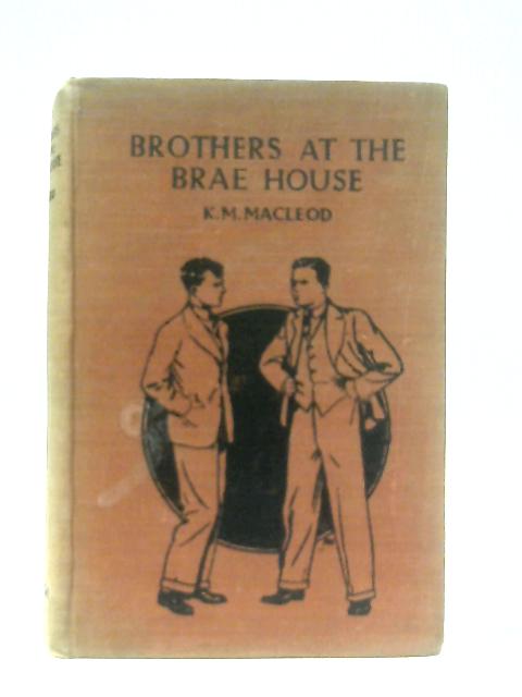 Brothers at The Brae House By K. M. Macleod