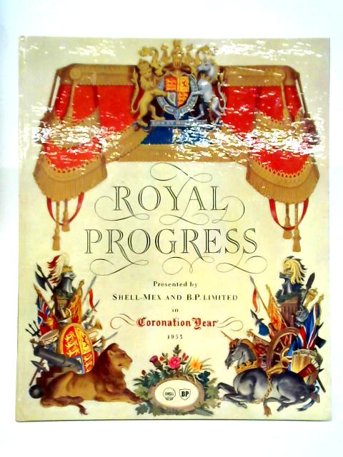 Royal Progress By James Laver and John Leigh Pemberton