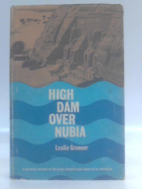 High Dam Over Nubia By Leslie Greener