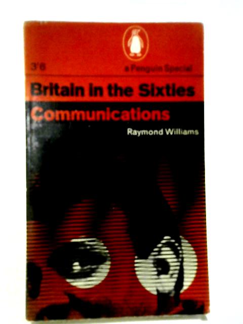Britain in the Sixties By Raymond Williams