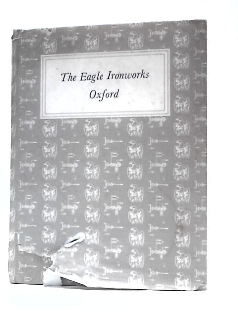 The Eagle Ironworks Oxford - The Story Of W.Lucy And Company Ltd von P W S Andrews & Elizabeth Brunner