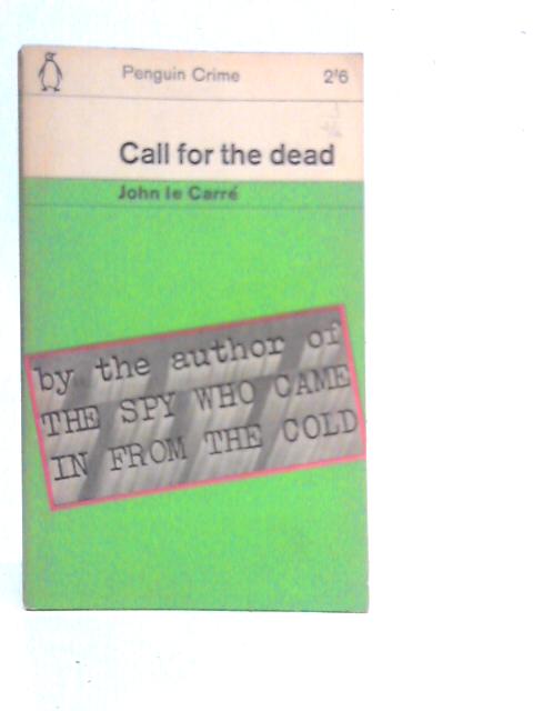 Call for the Dead By John le Carre