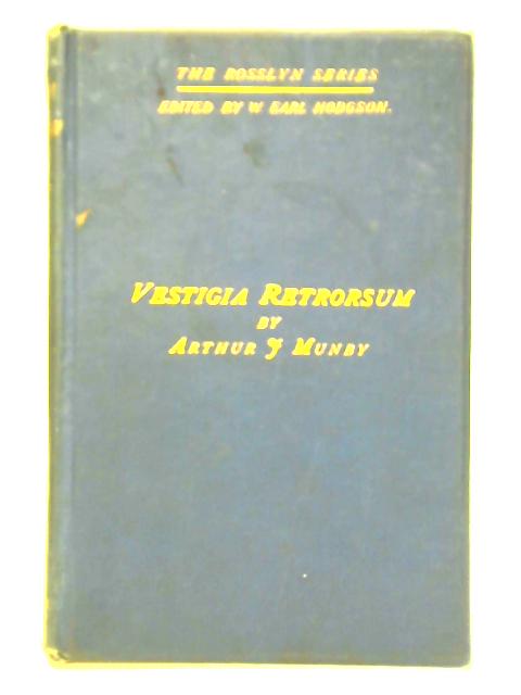 Vestigia Retrorsum By Arthur J. Munby