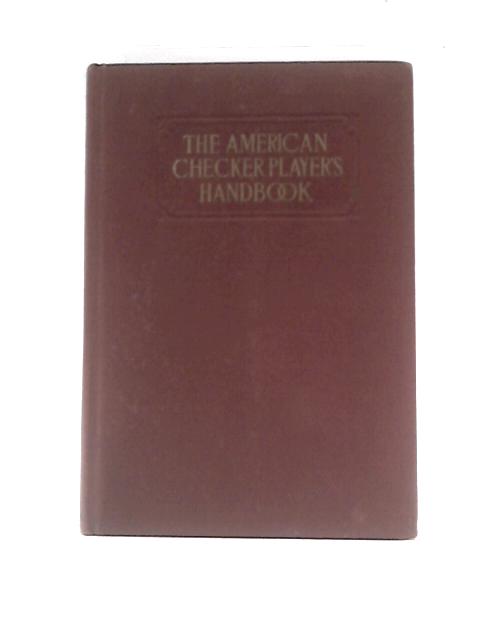 American Checker Players Handbook By Erroll A Smith