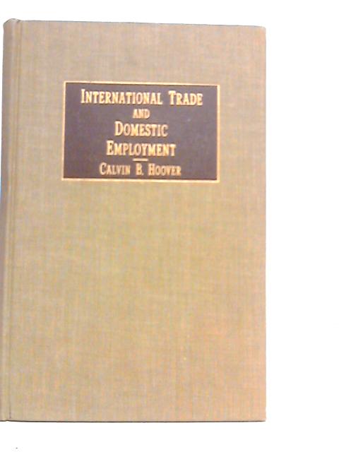 International Trade and Domestic Employment By Calvin Hoover