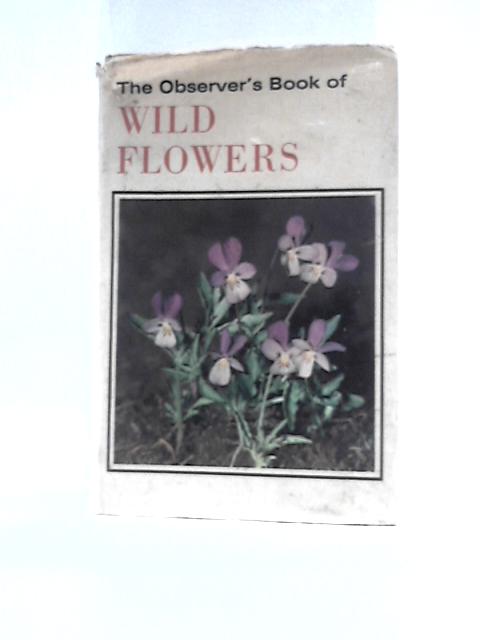 The Observer's Book Of Wild Flowers By W. J. Stokoe ()