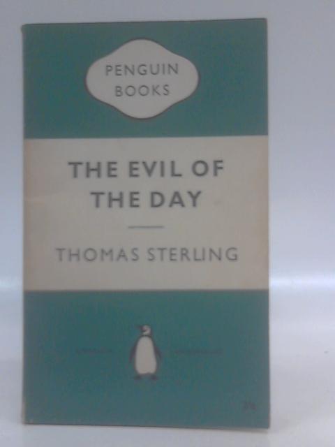 The Evil of the Day By Thomas Sterling