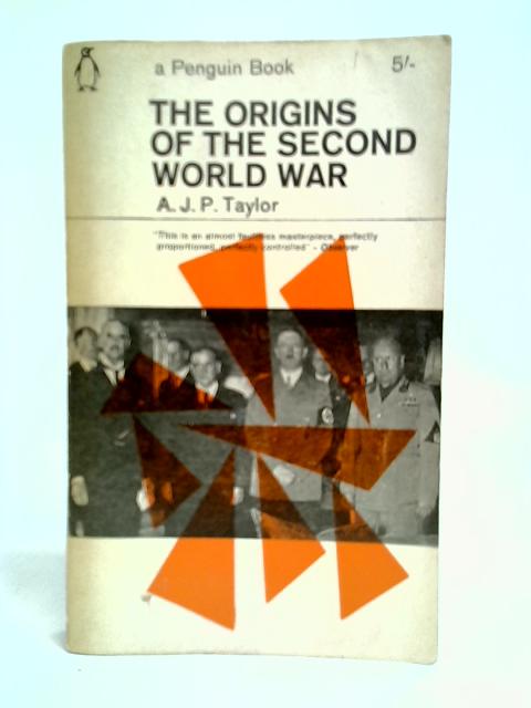 The Origins of the Second World War By A J P Taylor